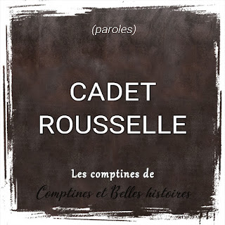 Cadet Rousselle - Paroles de la comptine pour enfant