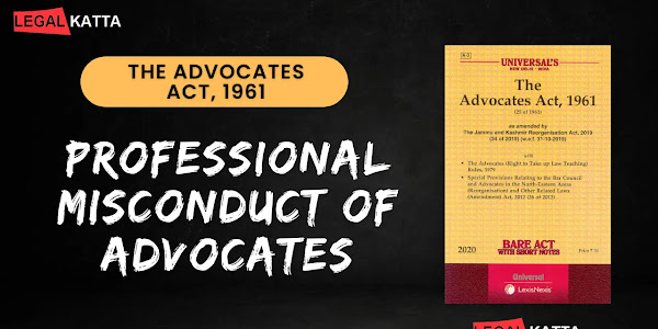 Professional Misconduct of Advocates