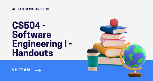 CS504 - Software Engineering I - Handouts