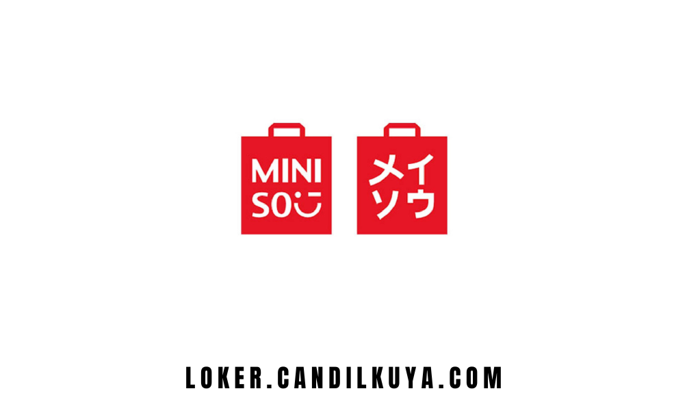 Lowongan Kerja PT Miniso Lifestyle Trading Indonesia (MINISO Indonesia)