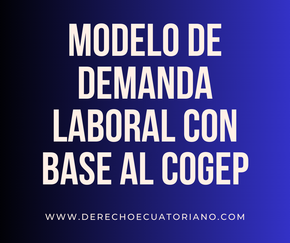MODELO DE DEMANDA LABORAL CON BASE AL COGEP
