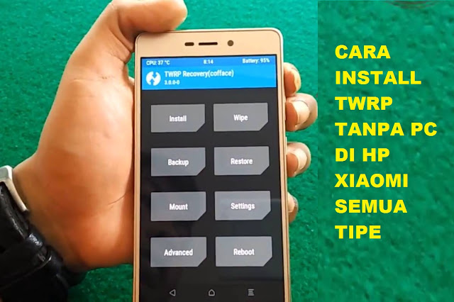 Cara Pasang TWRP Tanpa PC di HP Xiaomi Semua Tipe