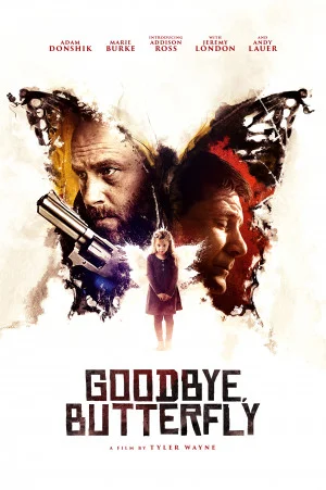 مشاهدة فيلم (Goodbye, Butterfly (2021