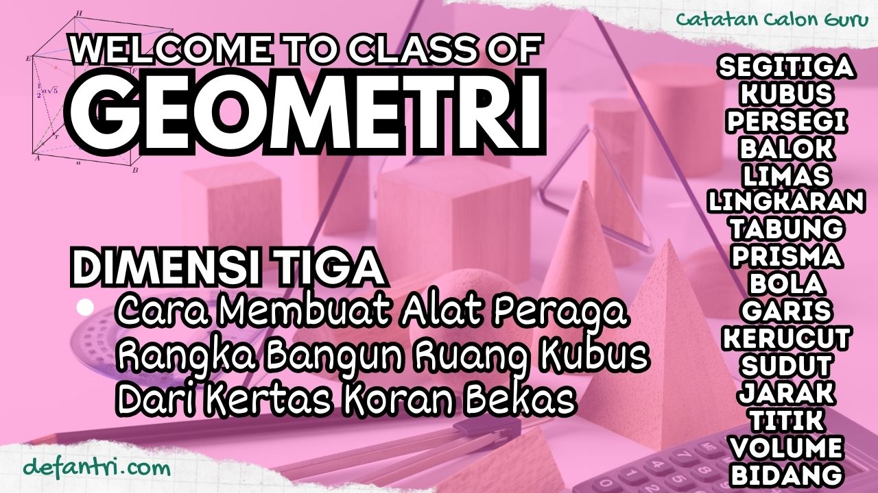 Bagaimana Membuat Alat Peraga Rangka Bangun Ruang yang Terbuat Dari Kertas