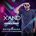 Xand Avião lança novo CD Promocional de Março 2018. Baixe agora!