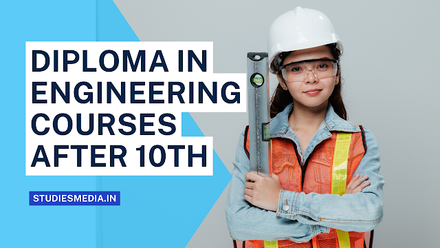 Diploma in Engineering Courses after 10th