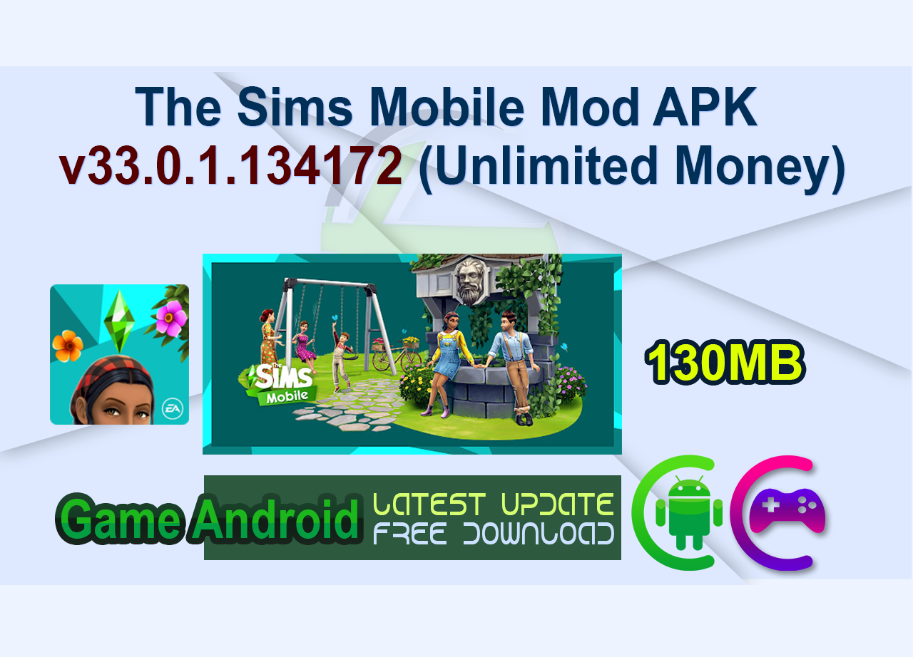 The Sims Mobile Mod APK v33.0.1.134172 (Unlimited Money)