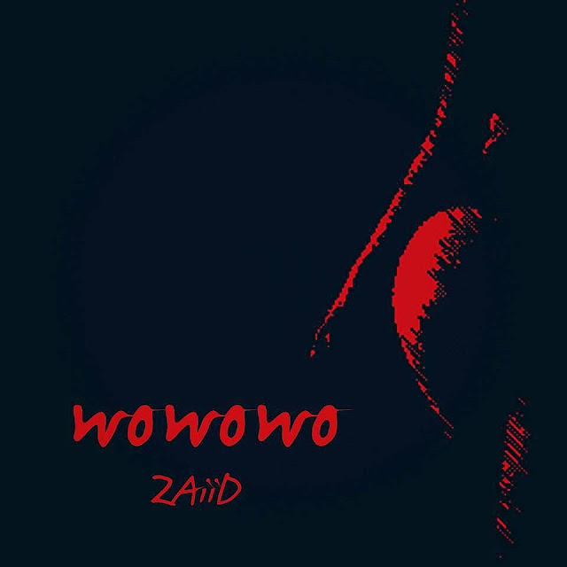 ZaiiD - Wowowo