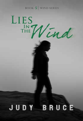 Lies in the Wind (Wind Series Book 5) by Judy Bruce