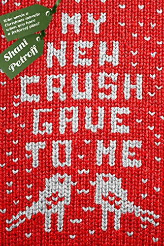 My New Crush Gave to Me by Shani Petroff