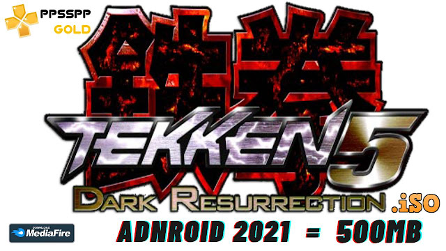 Download Tekken 5 ppsspp for android 2021