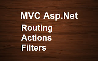 Routing , Action , Filters in MVC Asp.Net : Part 2