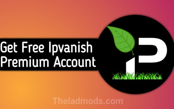 How To Get Ipvanish Premium Account