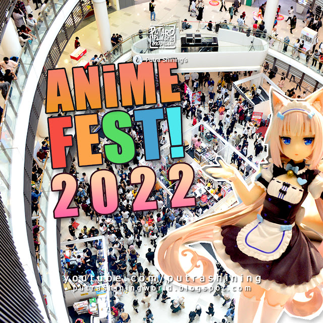 I went to Anime Fest 2022 by Putra Shining