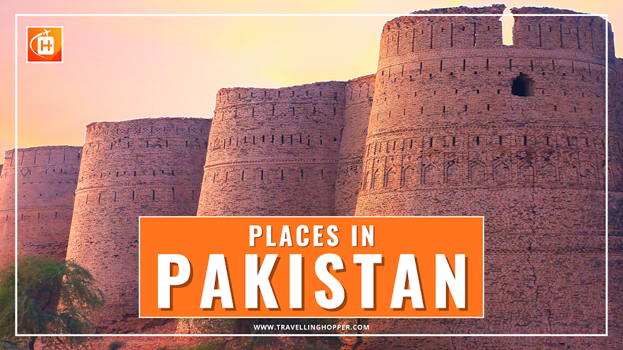 Beautiful Places to Explore in Pakistan - Pakistan Travel Guide - Travelling Hopper