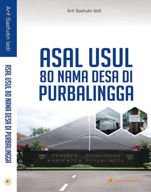 Buku Asal Usul 80 Nama Desa di Purbalingga - Arif Saefudin