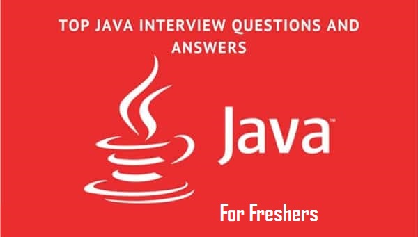 Java Interview Questions and Answers for Freshers PDF