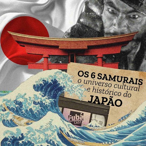 OS 6 SAMURAIS: O Universo Cultural e Histórico do Japão