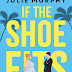 My Thoughts: If the Shoe Fits by Julie Murphy