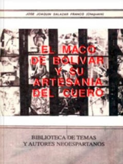  José Joaquín Salazar Franco - El Maco de Bolívar y su Artesanía del cuero