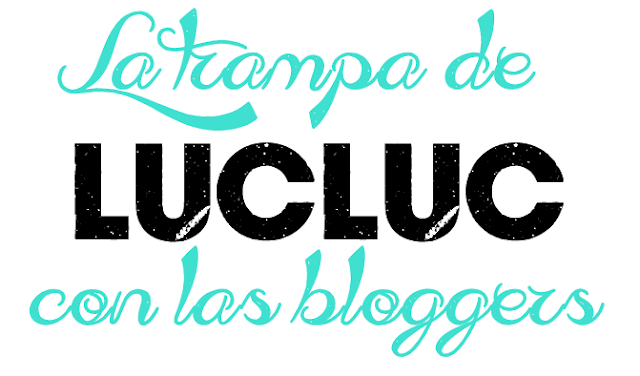 engaño lucluc con las bloggers