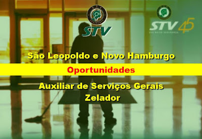 STV abre vagas para Auxiliar de Serviços Gerais e Zelador em Novo Hamburgo e São Leopoldo