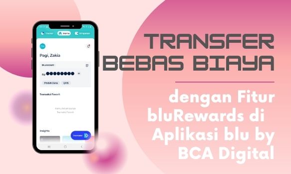 Transfer Tanpa Biaya dengan Fitur bluRewards di Aplikasi blu by BCA Digital
