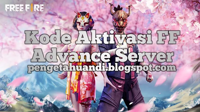 Kode Aktivasi FF Advance Server