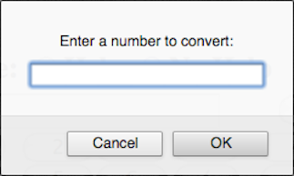 The 'Enter a number to convert:' prompt( ) box