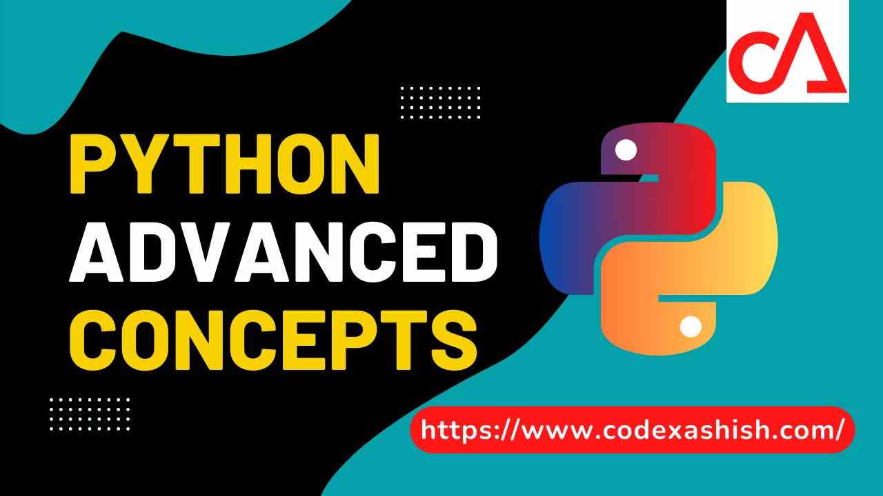 15+ Advanced Python Concepts That You Must Know | Python Advanced ...