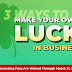Don’t wait for luck to find you, MAKE your own luck at Fathom!