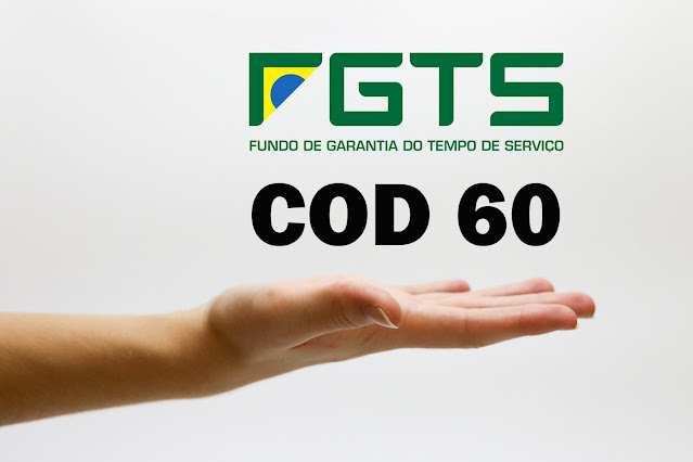 O que significa Cod 60 do FGTS?