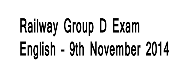 Railway Group D Exam English – 9th November 2014