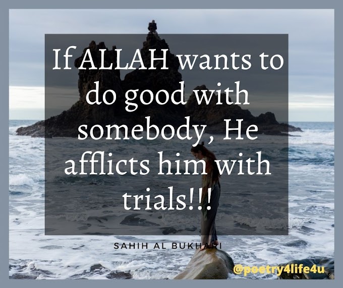 If ALLAH wants to do good with somebody
