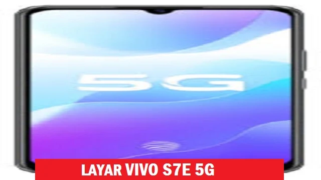 Vivo S7e 5G Spesifikasi dan Harga