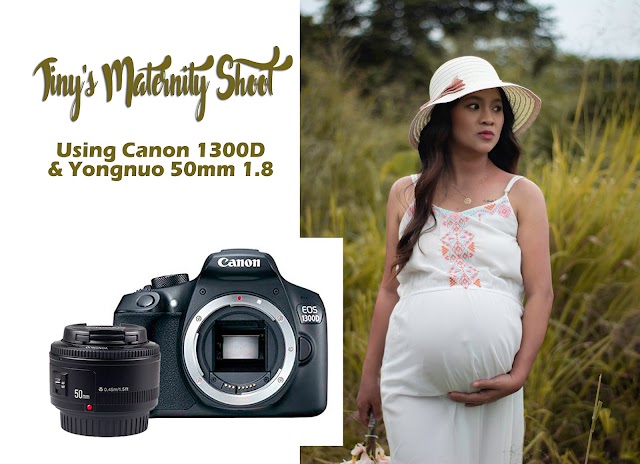 TINY'S MATERNITY PHOTOSHOOT USING CANON 1300D WITH YONGNUO 50mm f1.8 LENS