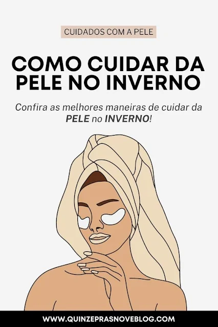 Cuidados com a pele no inverno