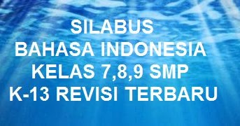 DOWNLOAD SILABUS BAHASA INDONESIA KELAS 7,8,9 SMP K13 ...