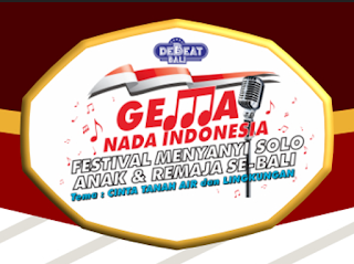 GEMA NADA INDONESIA FESTIFAL MENYANYI SOLO ANAK & REMAJA SE BALI 2021 THEMA CINTA TANAH AIR DAN LINGKUNGAN