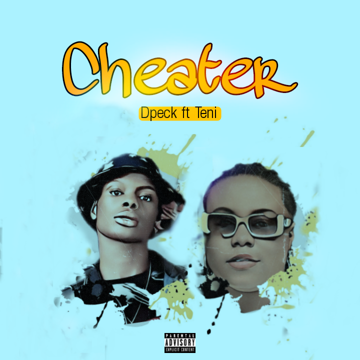 Dpeck ft Teni - Cheater Mp3 Download