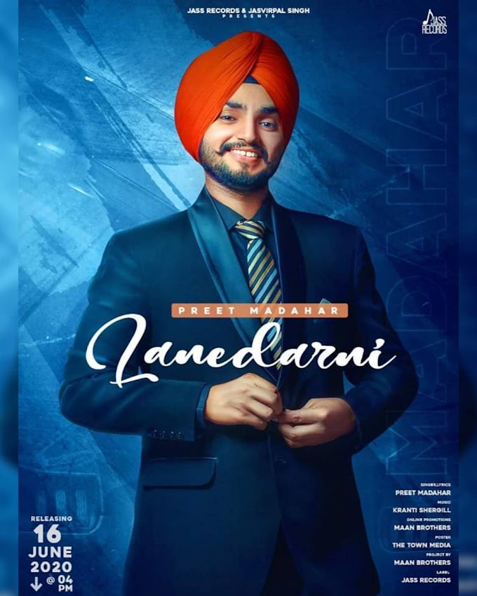 Lanedarni Lyrics - Preet Madahar | Lanedarni Lyrics In English | लानेदरनी  Lanedarni Lyrics In Hindi | ਲਨੇਡਰਨੀ Lanedarni Lyrics In Punjabi