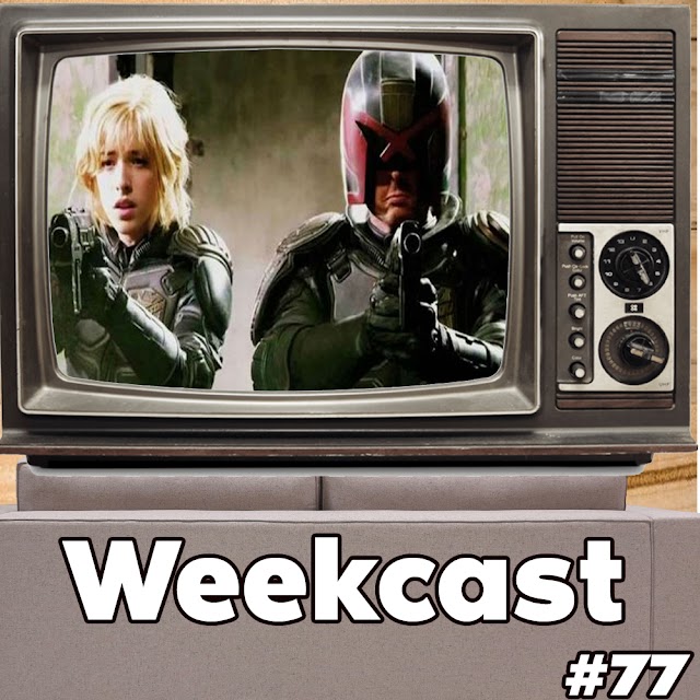 Weekcast #77 - Dredd