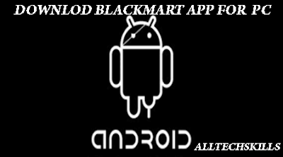 Download Blackmart For Pc