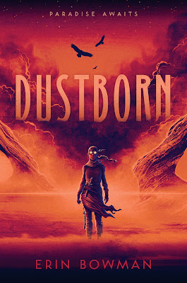 book cover of young adult dystopian novel Dustborn by Erin Bowman