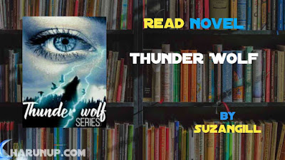 Read Novel Thunder Wolf by Suzangill Full Episode