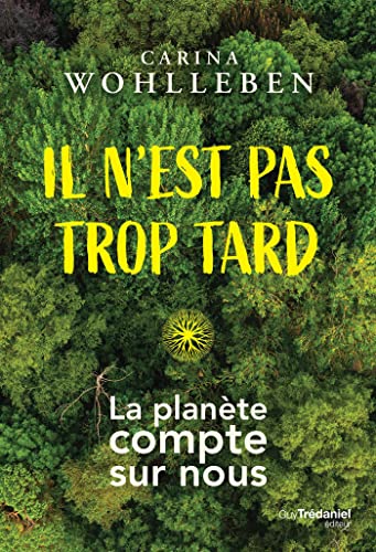 Mon avis sur le livre de Carina Wohlleben, Il n'est pas trop tard : la planète compte sur nous