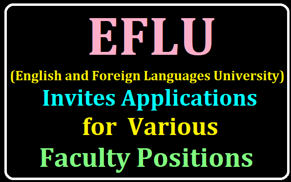 ENGLISH AND FOREIGN LANGUAGES UNIVERSITY HYDERABAD (EFLU) Invites applications for Various Faculty Positions/2019/08/ENGLISH-AND-FOREIGN-LANGUAGES-UNIVERSITY-HYDERABAD-EFLU-Invites-applications-for-Various-Faculty-Positions.html