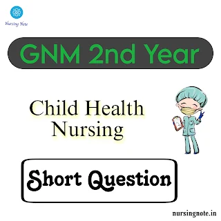 A Thumbnail Previous Year Short Question with Answer Child Health Nursing