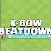 X-BoW BEatdown DeCk - THE NEW META IS HERE !!!