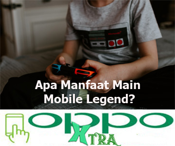 Apa Manfaat Main Mobile Legend